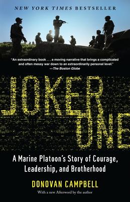 Joker One: A Marine Platoon's Story of Courage, Leadership, and Brotherhood