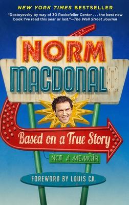 Based on a True Story: Not a Memoir