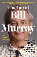 The Tao of Bill Murray: Real-Life Stories of Joy, Enlightenment, and Party Crashing Subscription