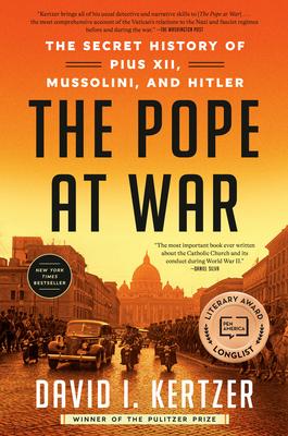 The Pope at War: The Secret History of Pius XII, Mussolini, and Hitler