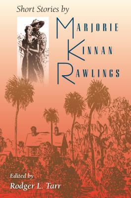 Short Stories by Marjorie Kinnan Rawlings