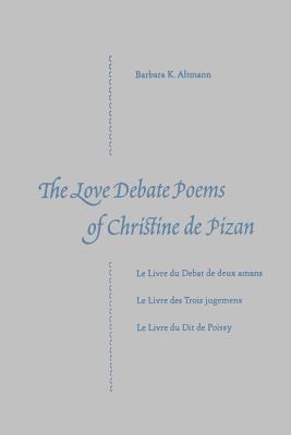 The Love Debate Poems Of Christine de Pizan