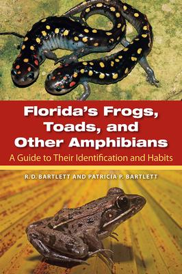 Florida's Frogs, Toads, and Other Amphibians: A Guide to Their Identification and Habits Subscription