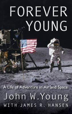 Forever Young: A Life of Adventure in Air and Space