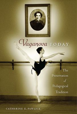 Vaganova Today: The Preservation of Pedagogical Tradition