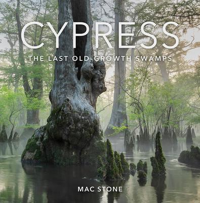 Cypress: The Last Old-Growth Swamps Subscription