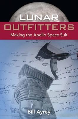 Lunar Outfitters: Making the Apollo Space Suit Subscription