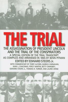 The Trial: The Assassination of President Lincoln and the Trial of the Conspirators