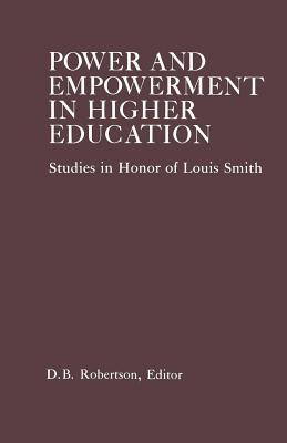 Power and Empowerment in Higher Education: Studies in Honor of Louis Smith Subscription