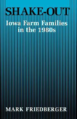Shake-Out: Iowa Farm Families in the 1980s Subscription