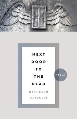 Next Door to the Dead: Poems