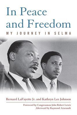 In Peace and Freedom: My Journey in Selma