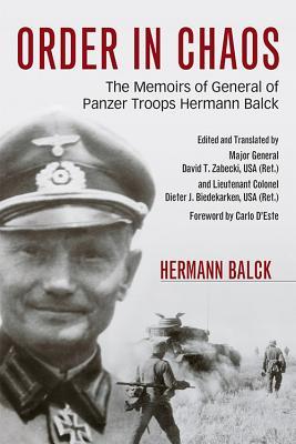 Order in Chaos: The Memoirs of General of Panzer Troops Hermann Balck