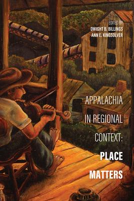 Appalachia in Regional Context: Place Matters