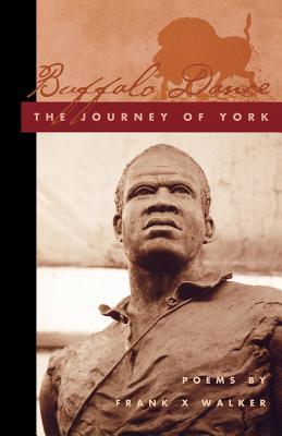 Buffalo Dance: The Journey of York