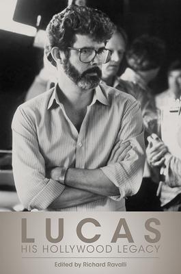 Lucas: His Hollywood Legacy