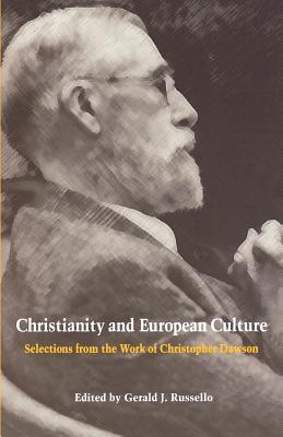 Christianity and European Culture: Selections from the Work of Christopher Dawson