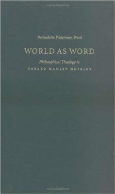 World as Word: Philosophical Theology in Gerard Manley Hopkins