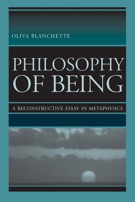 Philosophy of Being: A Reconstructive Essay in Metaphysics