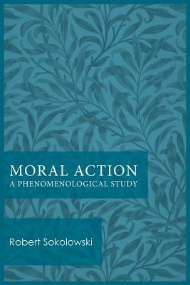 Moral Action: A Phenomenological Study Subscription