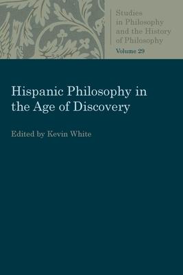 Hispanic Philosophy in the Age of Discovery