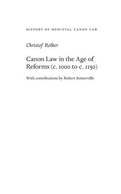 Canon Law in the Age of Reforms (c. 1000 to c. 1150)