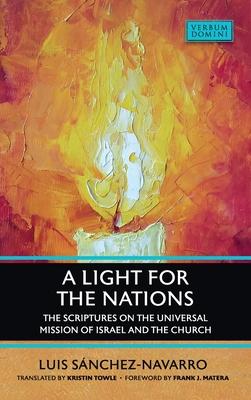 Light for the Nations: The Scriptures on the Universal Mission of Israel and the Church