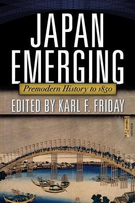 Japan Emerging: Premodern History to 1850