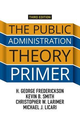 The Public Administration Theory Primer