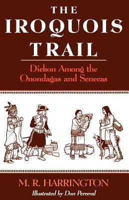 The Iroquois Trail: Dickon Among the Onondagas and Senecas