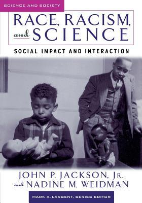 Race, Racism, and Science: Social Impact and Interaction