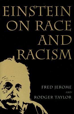 Einstein on Race and Racism: Einstein on Race and Racism, First Paperback Edition