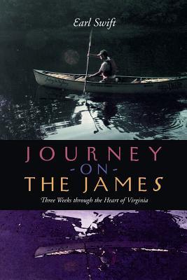 Journey on the James: Three Weeks Through the Heart of Virginia