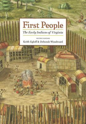 First People: The Early Indians of Virginia