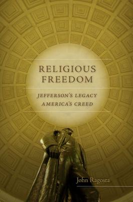 Religious Freedom: Jefferson's Legacy, America's Creed