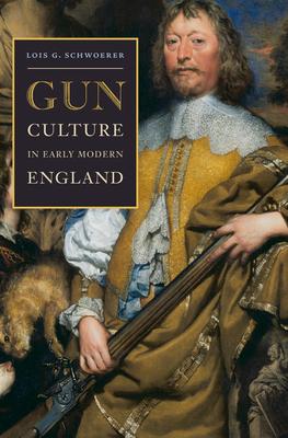 Gun Culture in Early Modern England