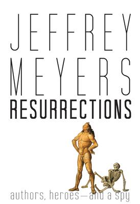 Resurrections: Authors, Heroes--And a Spy