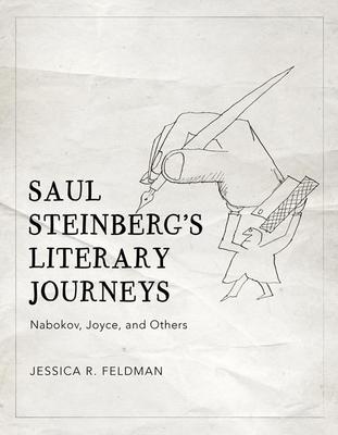 Saul Steinberg's Literary Journeys: Nabokov, Joyce, and Others