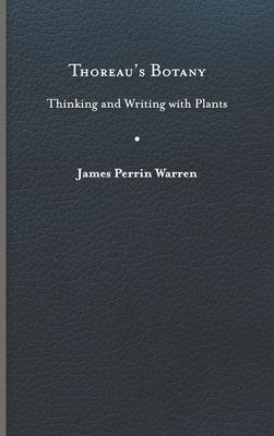 Thoreau's Botany: Thinking and Writing with Plants