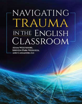 Navigating Trauma in the English Classroom