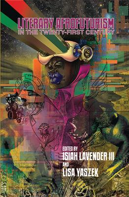 Literary Afrofuturism in the Twenty-First Century