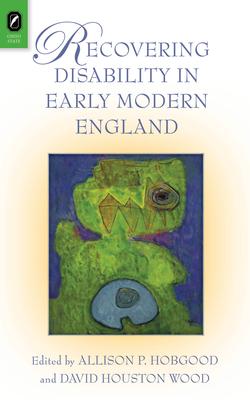 Recovering Disability in Early Modern England Subscription