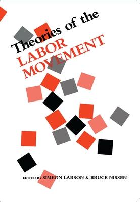 Theories of the Labor Movement