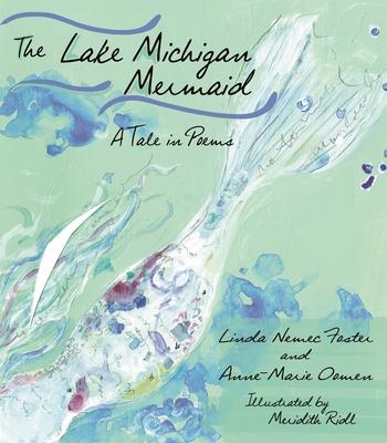 The Lake Michigan Mermaid: A Tale in Poems