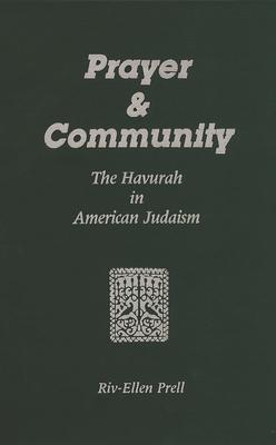 Prayer & Community: The Havurah in American Judaism