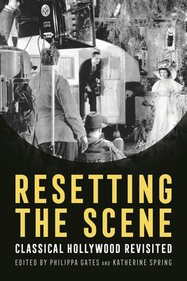 Resetting the Scene: Classical Hollywood Revisited