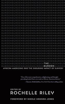 The Burden: African Americans and the Enduring Impact of Slavery