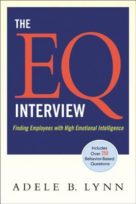 The EQ Interview: Finding Employees with High Emotional Intelligence