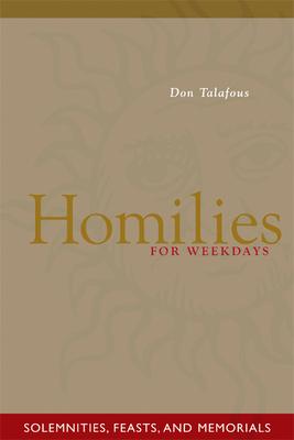 Homilies for Weekdays: Solemnities, Feasts, and Memorials