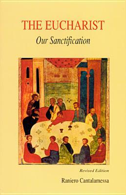 Eucharist, Our Sanctification